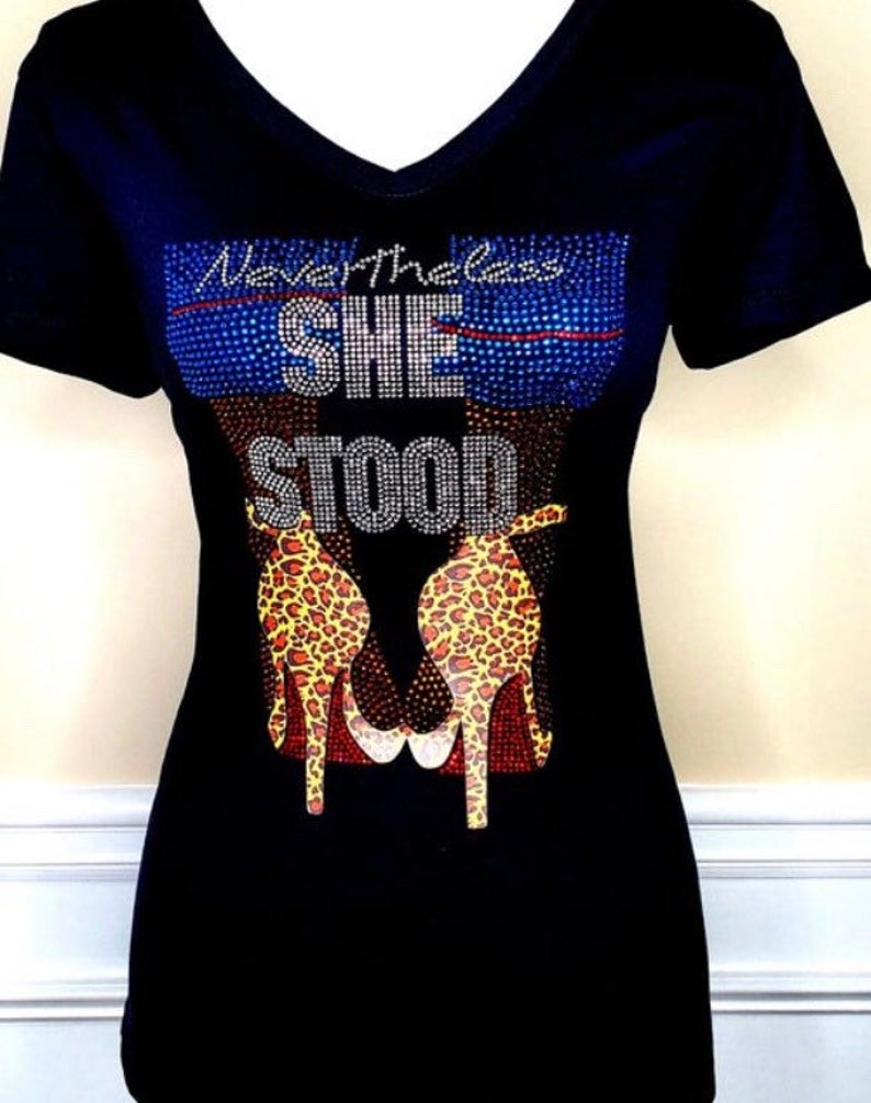 Nevertheless She Stood (13x8.25") Rhinestone and Printed Vinyl Bling on Black T-Shirt