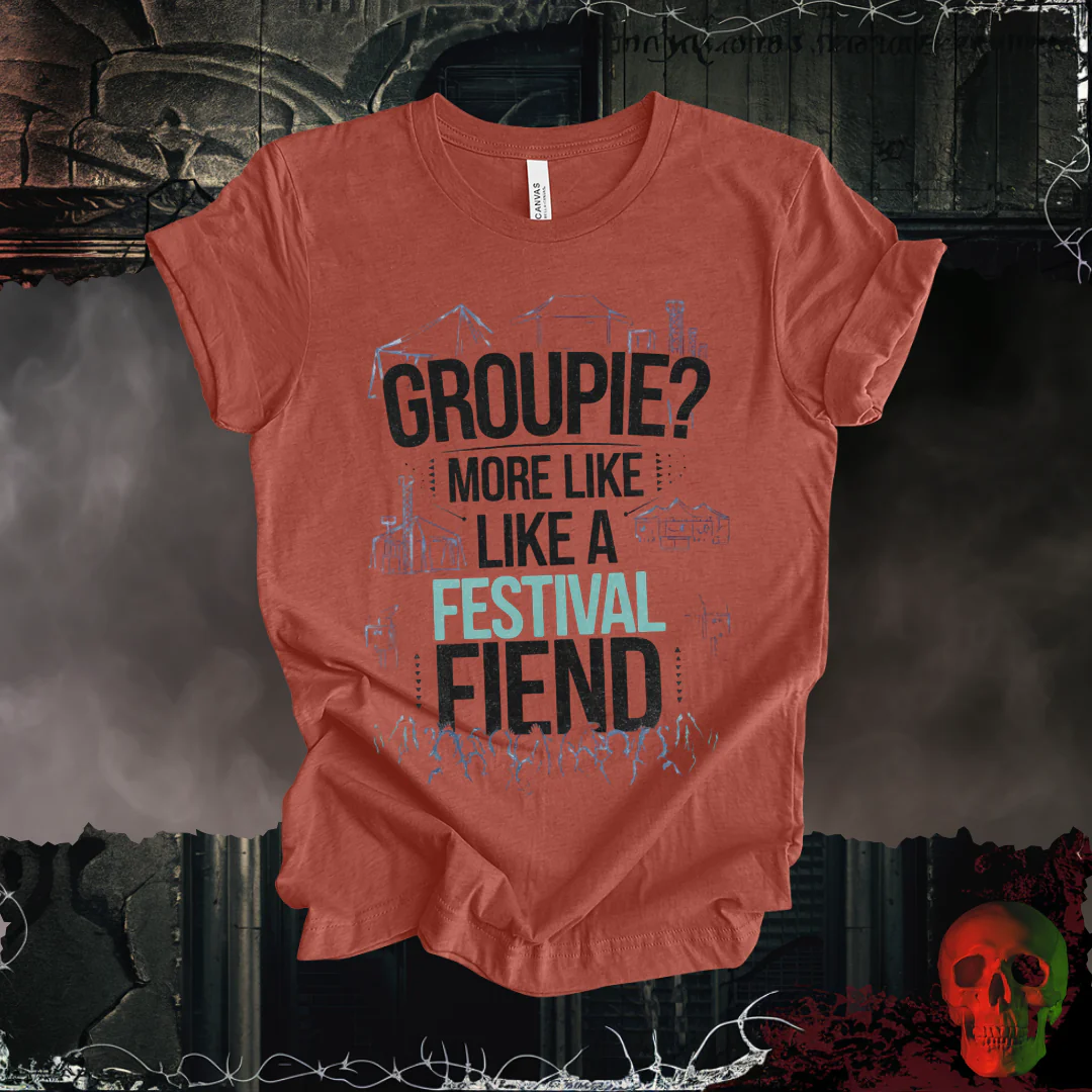 Groupie or Fiend T-Shirt