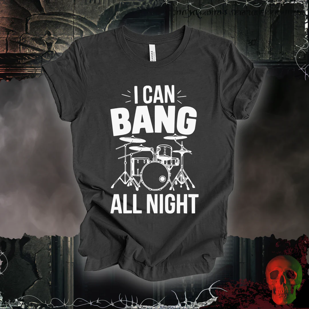 I Can Bang T-Shirt