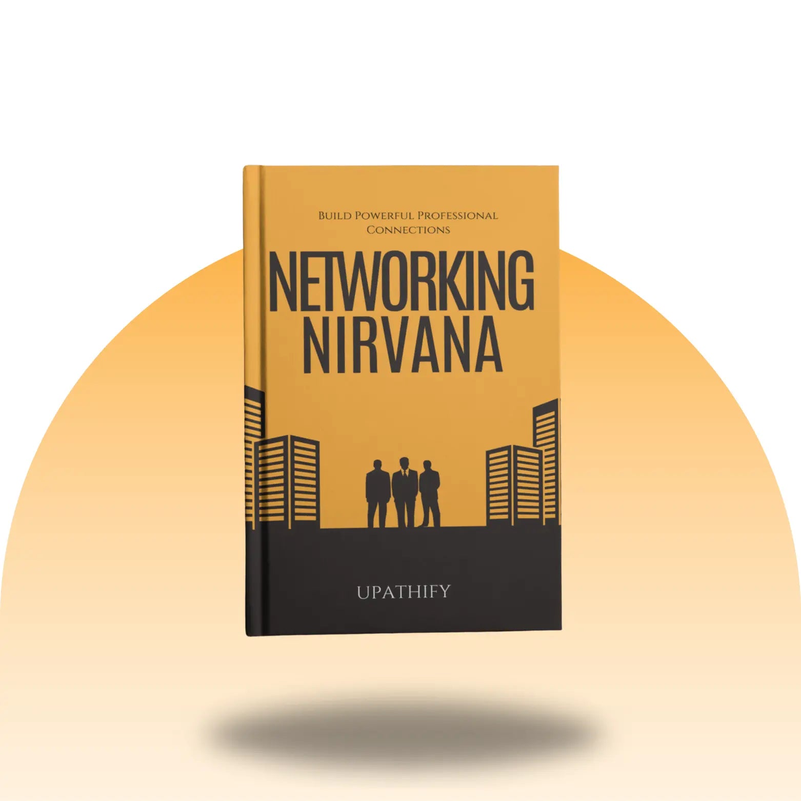 Networking Nirvana: Build Powerful Professional Connections