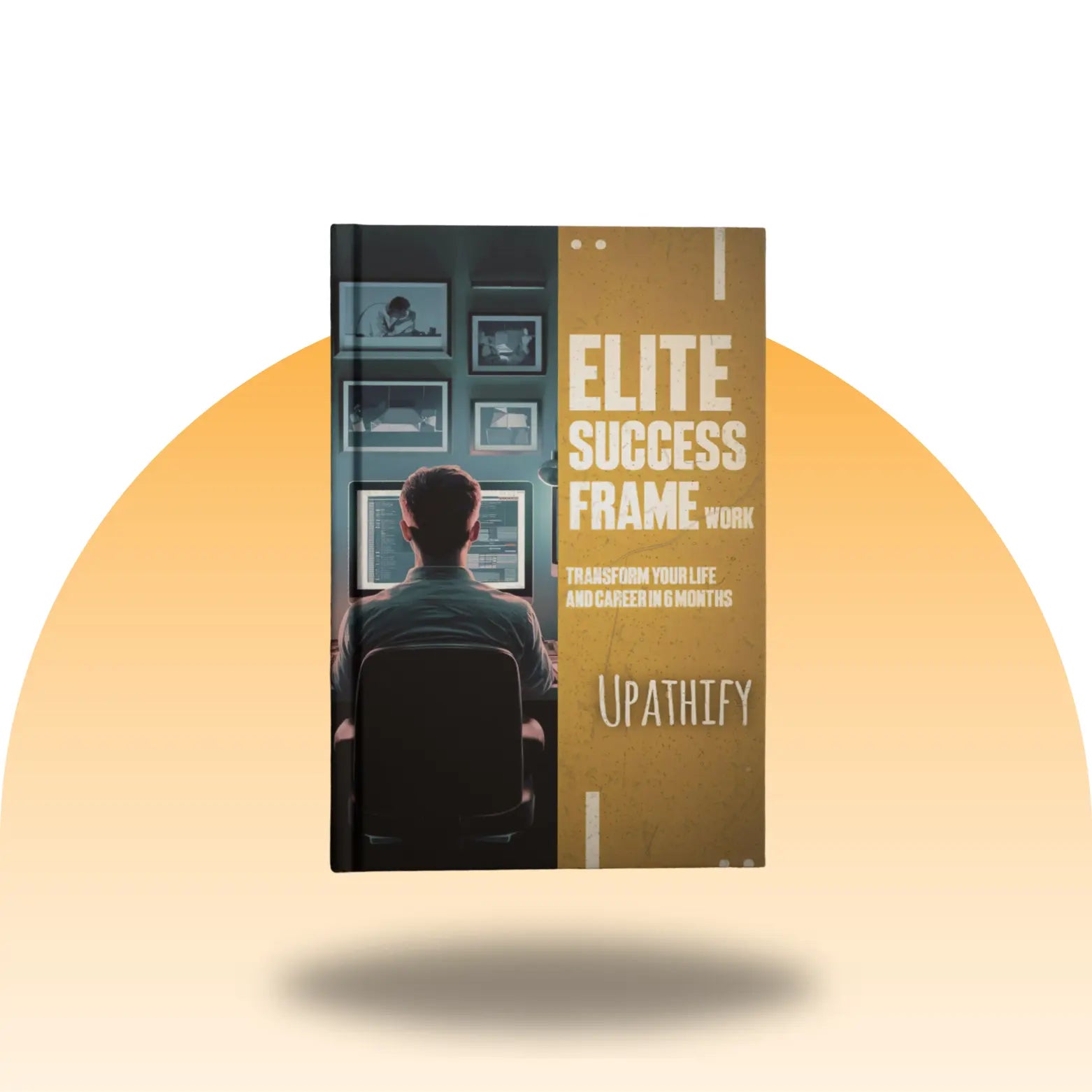 Elite Success Framework: Transform Your Life and Career in 6 Months