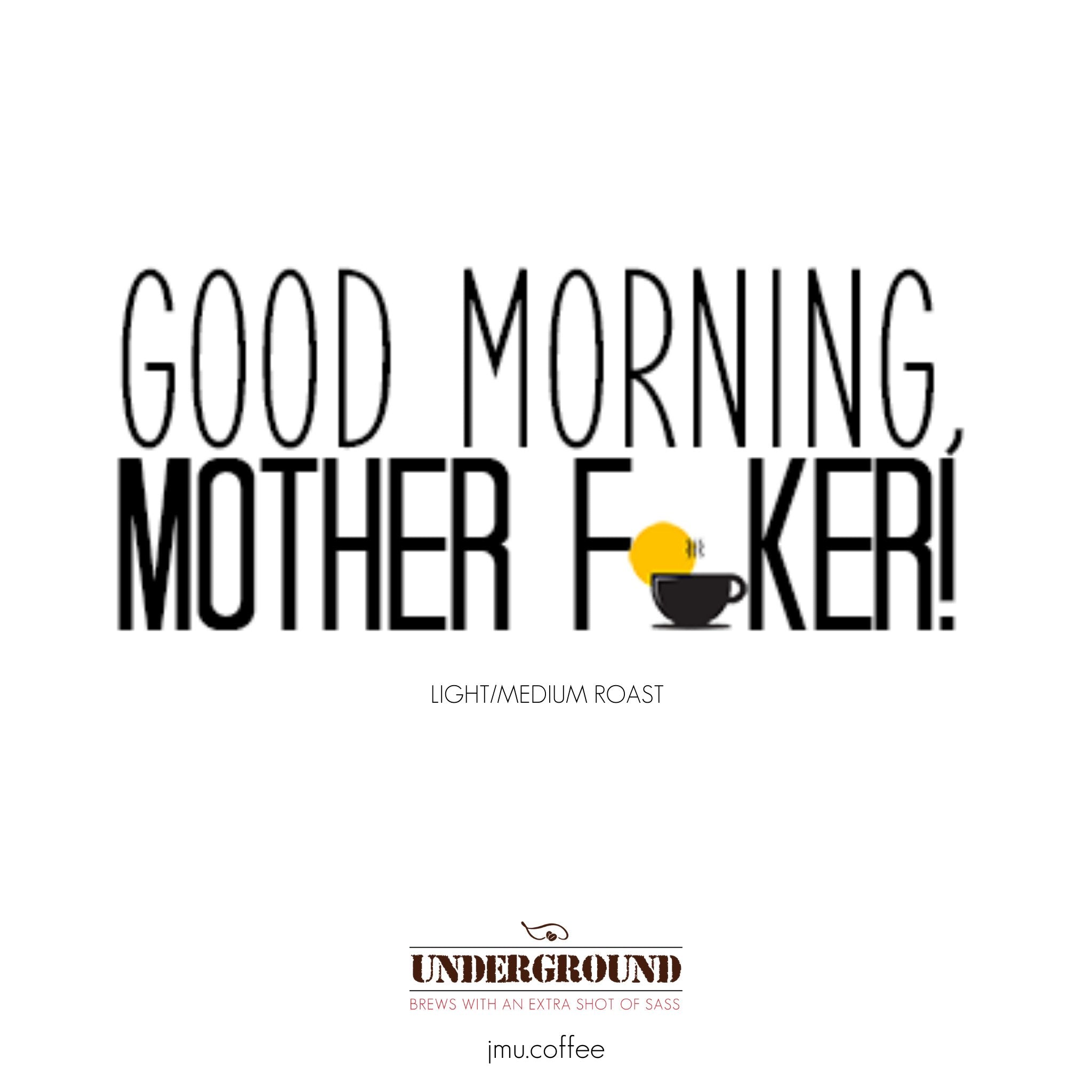 Good Morning, Mother F**ker!