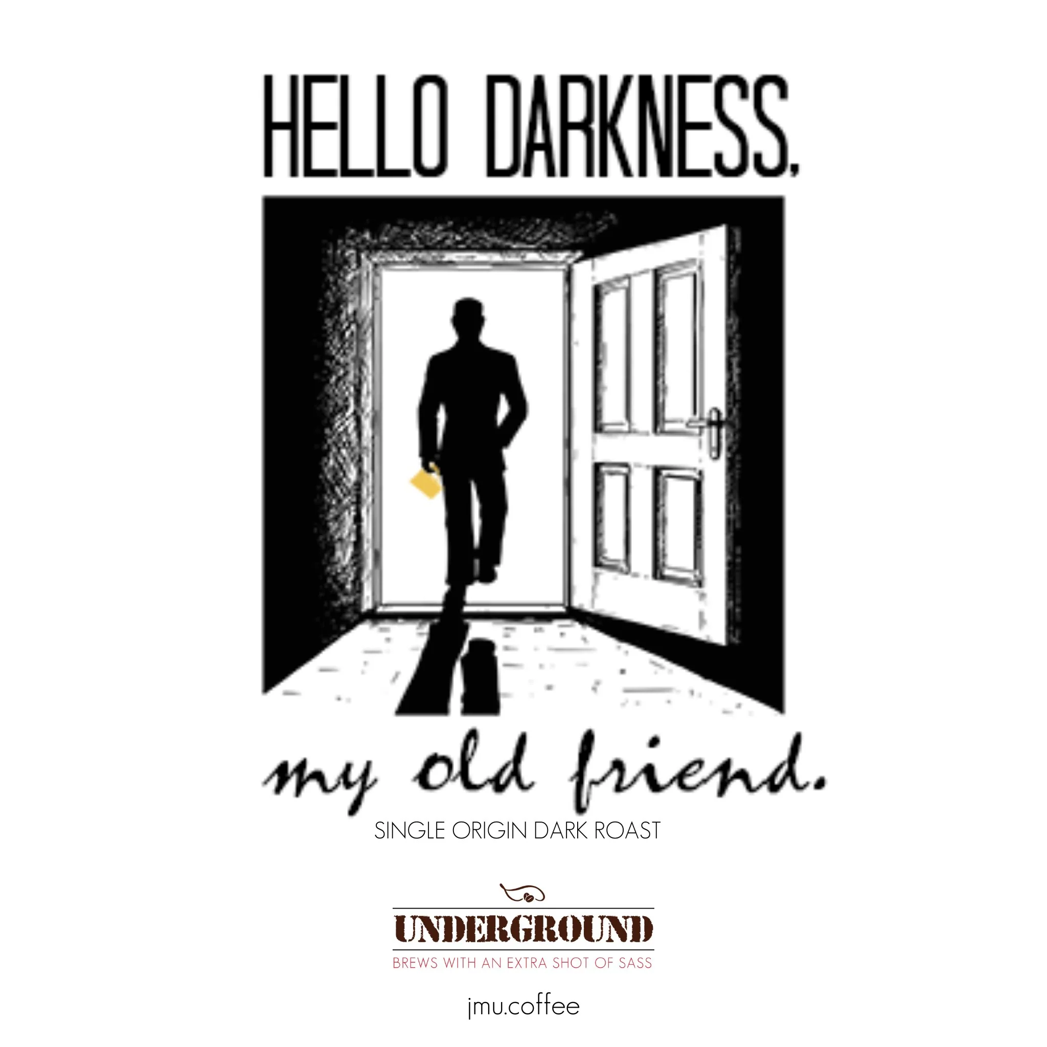 Hello Darkness My Old Friend Single Origin Dark Roast