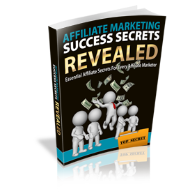 Affiliate Marketing Success Secrets Revealed- Digital Content