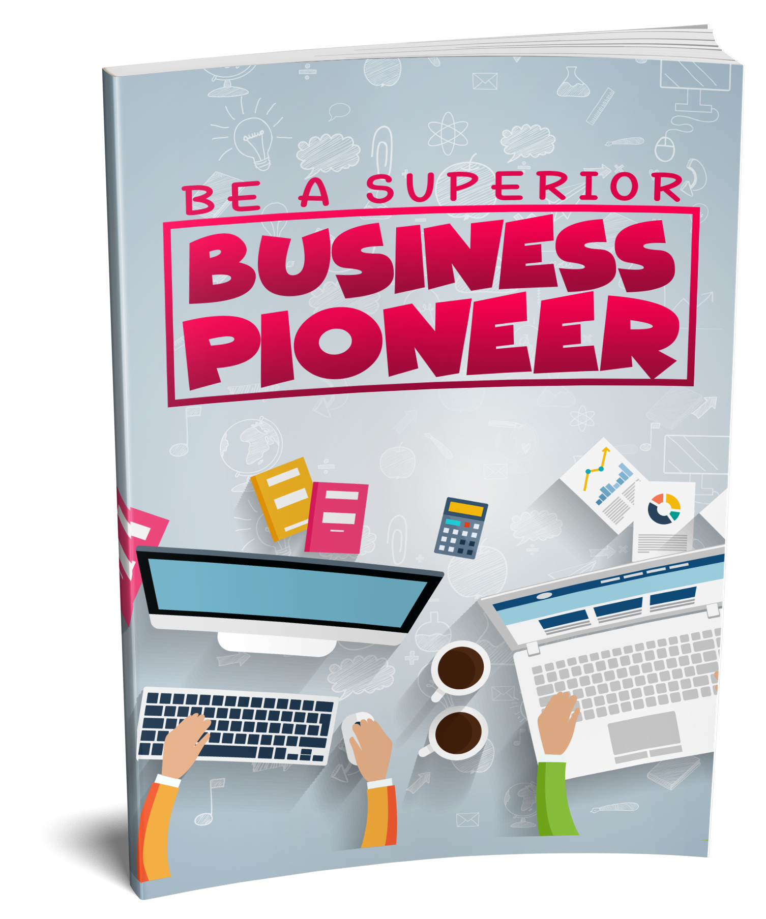 Be a Superior Business Pioneer- Digital Content