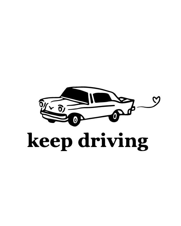 Can We Just Keep Driving?     2*2 inch