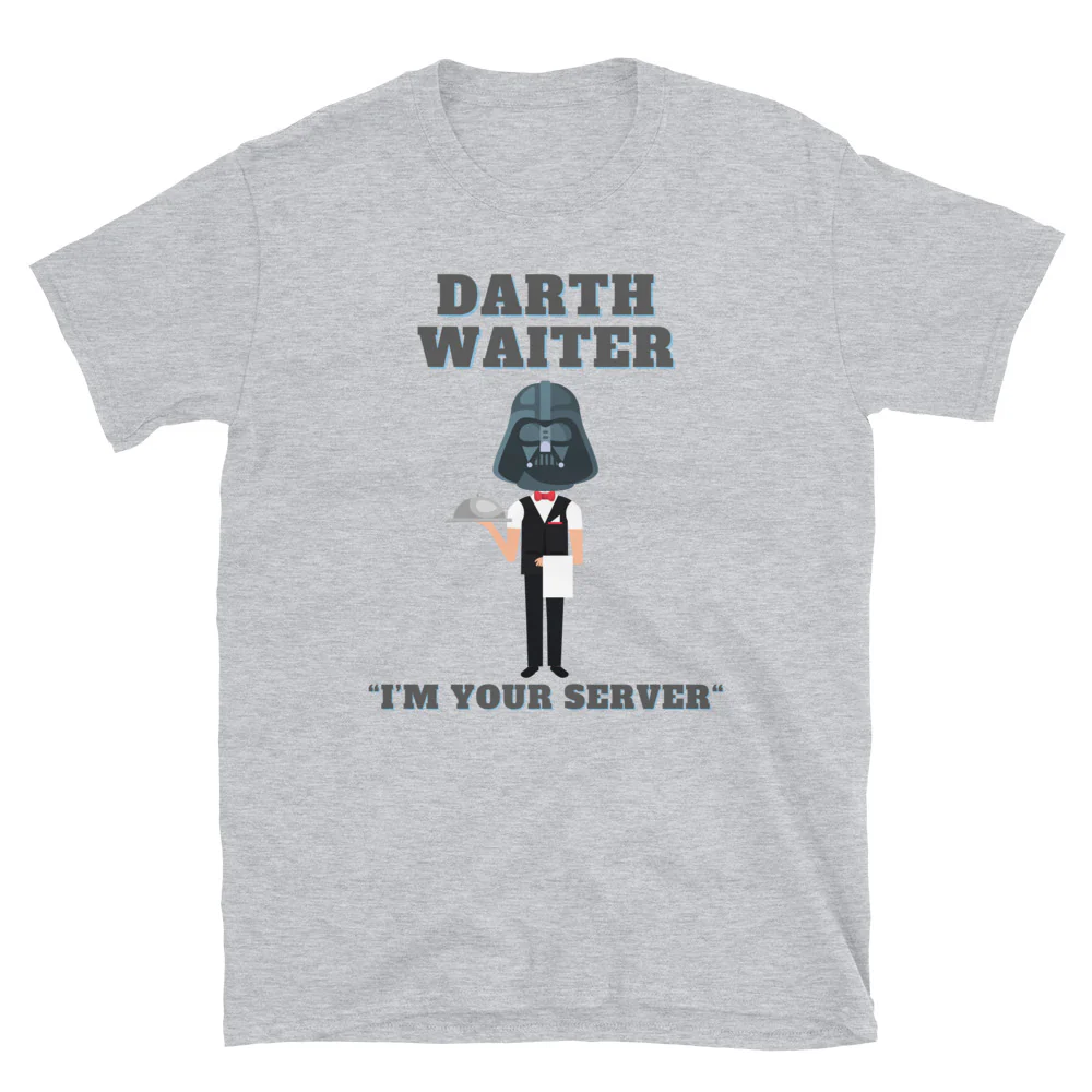 Darth Waiter,  I'm Your Server, Dark Side, Funny Darth Vader Shirt, Star Wars Humor Shirt, Darth Waiter Shirt, Star Wars Shirt