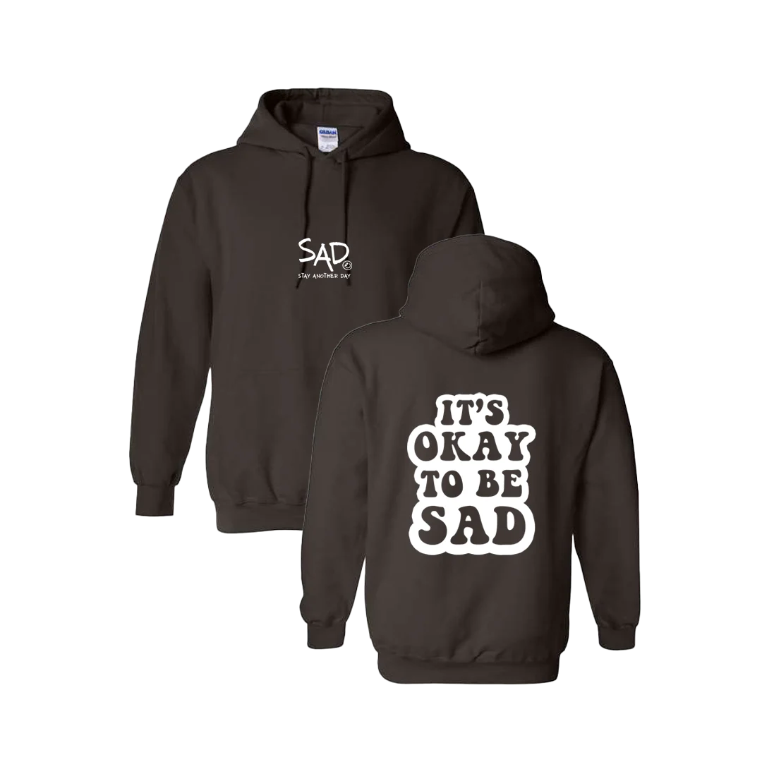 It's Okay To Be Sad Screen Printed Brown Hoodie - Mental Health Awareness Clothing