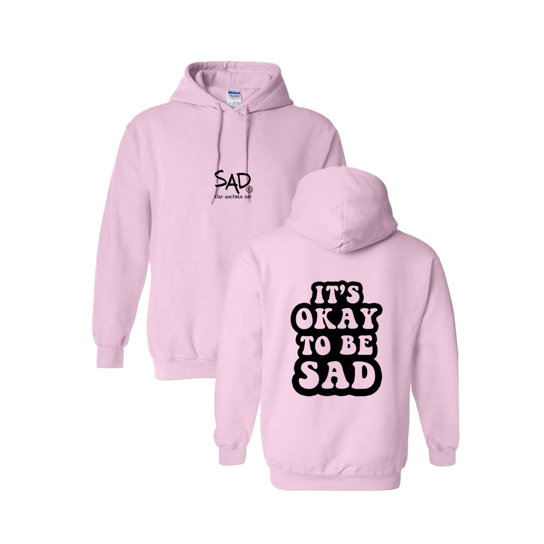 It's Okay To Be Sad Screen Printed Light Pink Hoodie - Mental Health Awareness Clothing