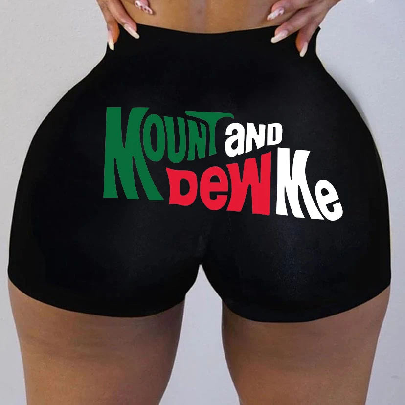 Womens Mount And Dew Me Sexy Booty Shorts