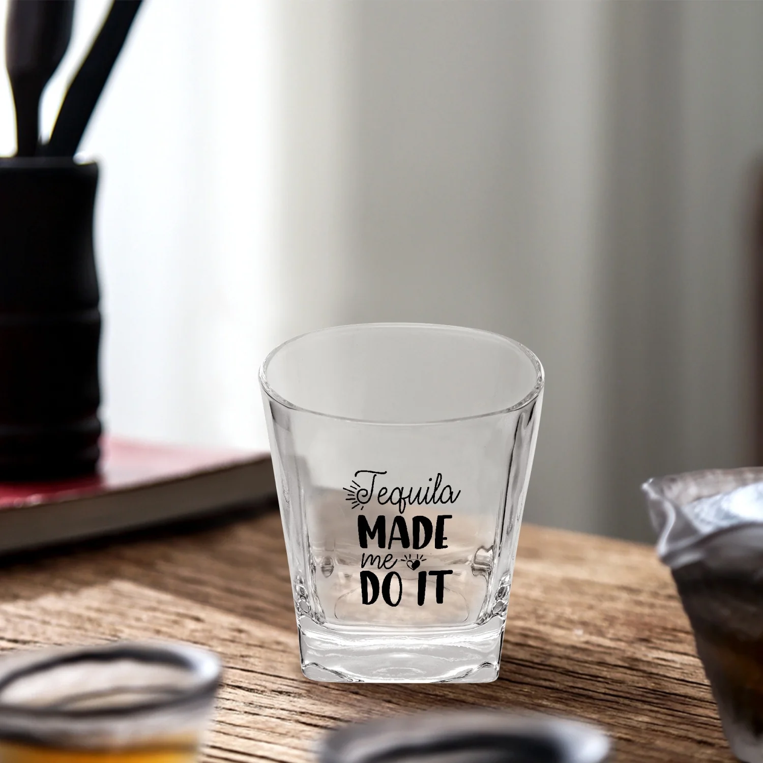 Tequila Made Me Do It -  Whiskey Glass