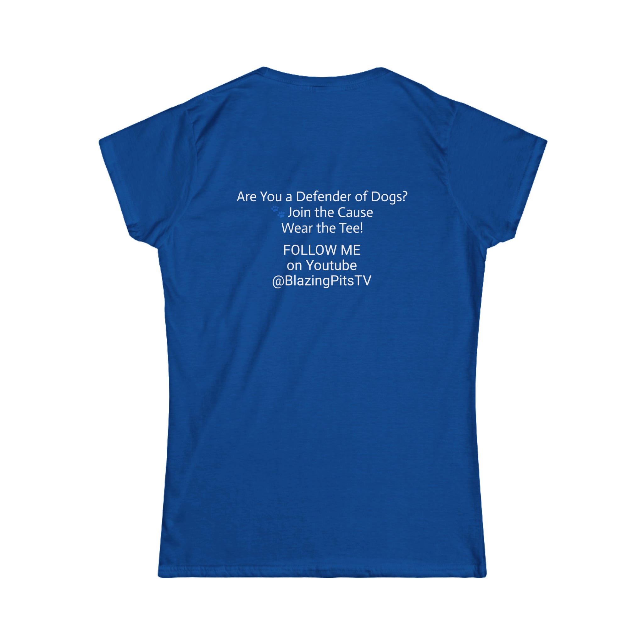 Women's Softstyle Tee Be a Dog Defender