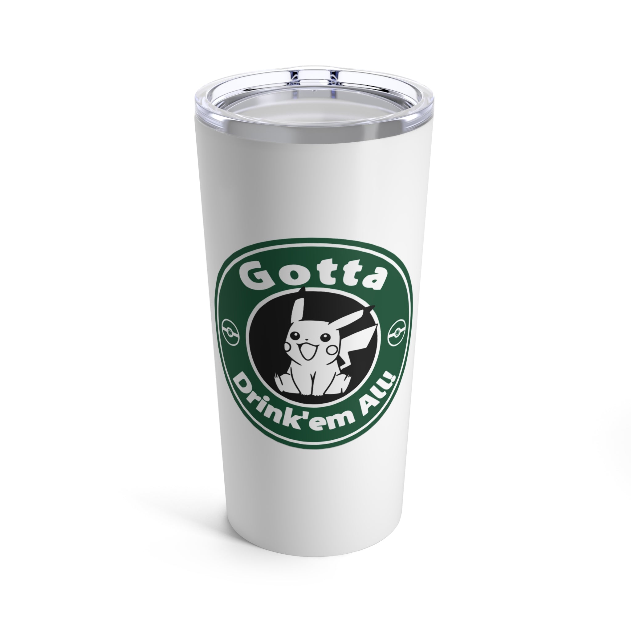 Gotta Drink'em All Tumbler 20oz