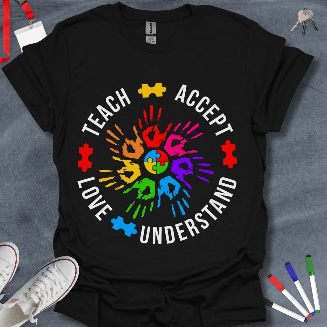 Teach Accept Love Understand T-Shirt