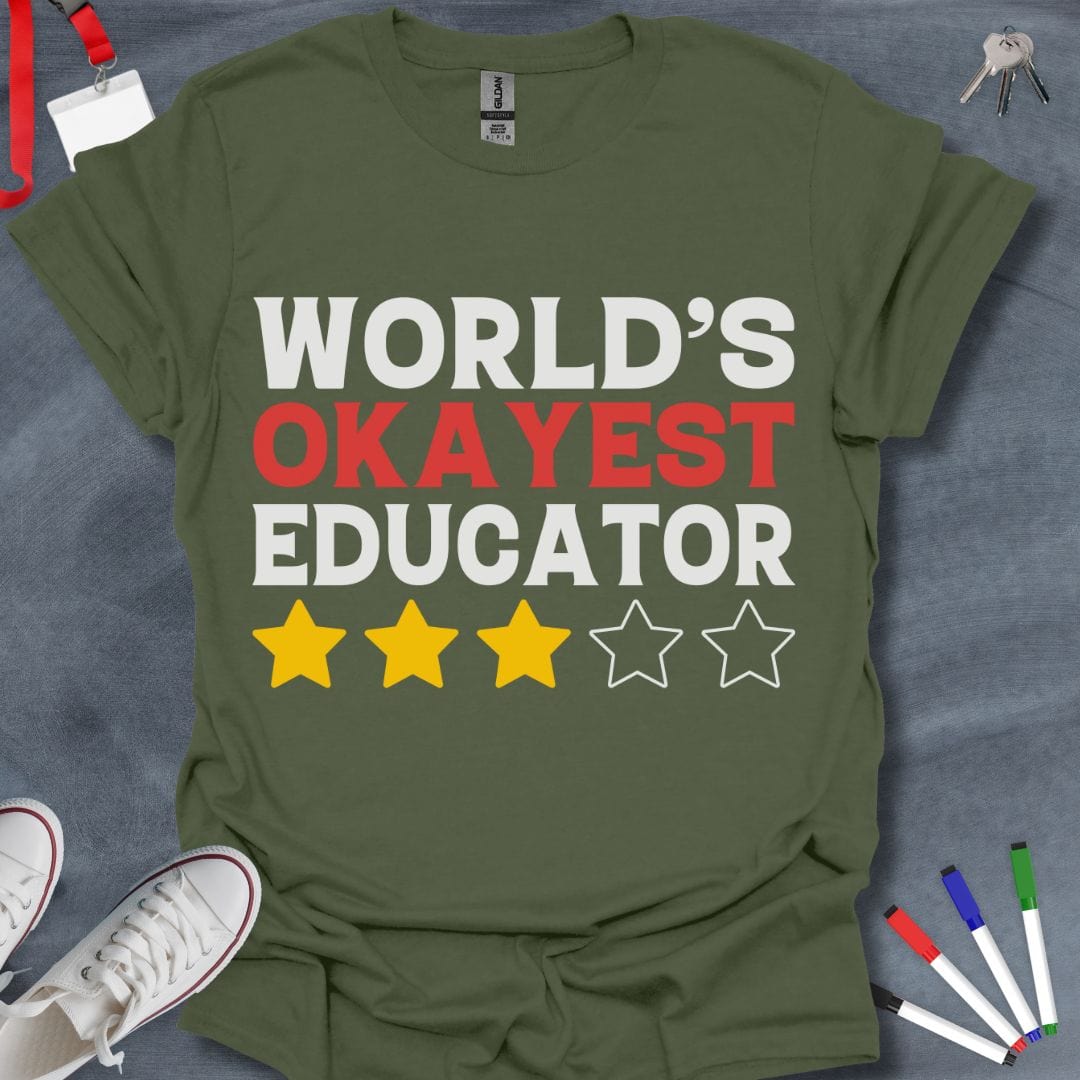 World's Okayest Educator T-Shirt