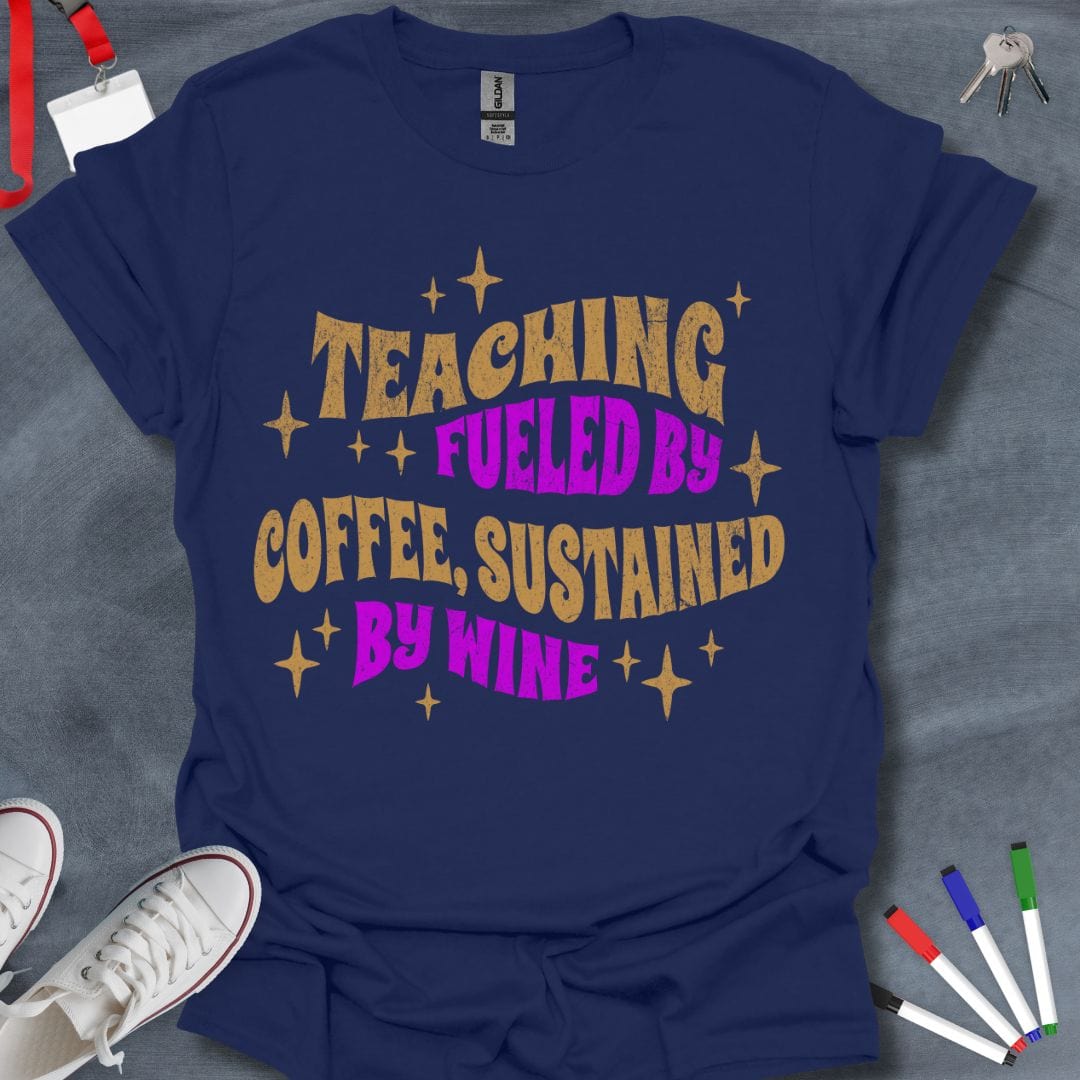 Teaching Fueled by Coffee T-Shirt