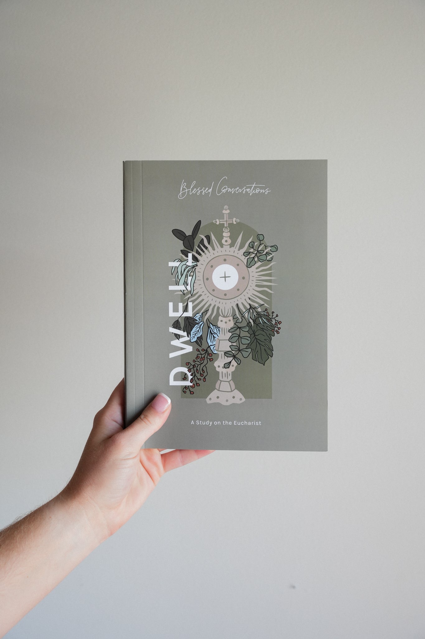 Dwell // Blessed Conversations Study on the Eucharist