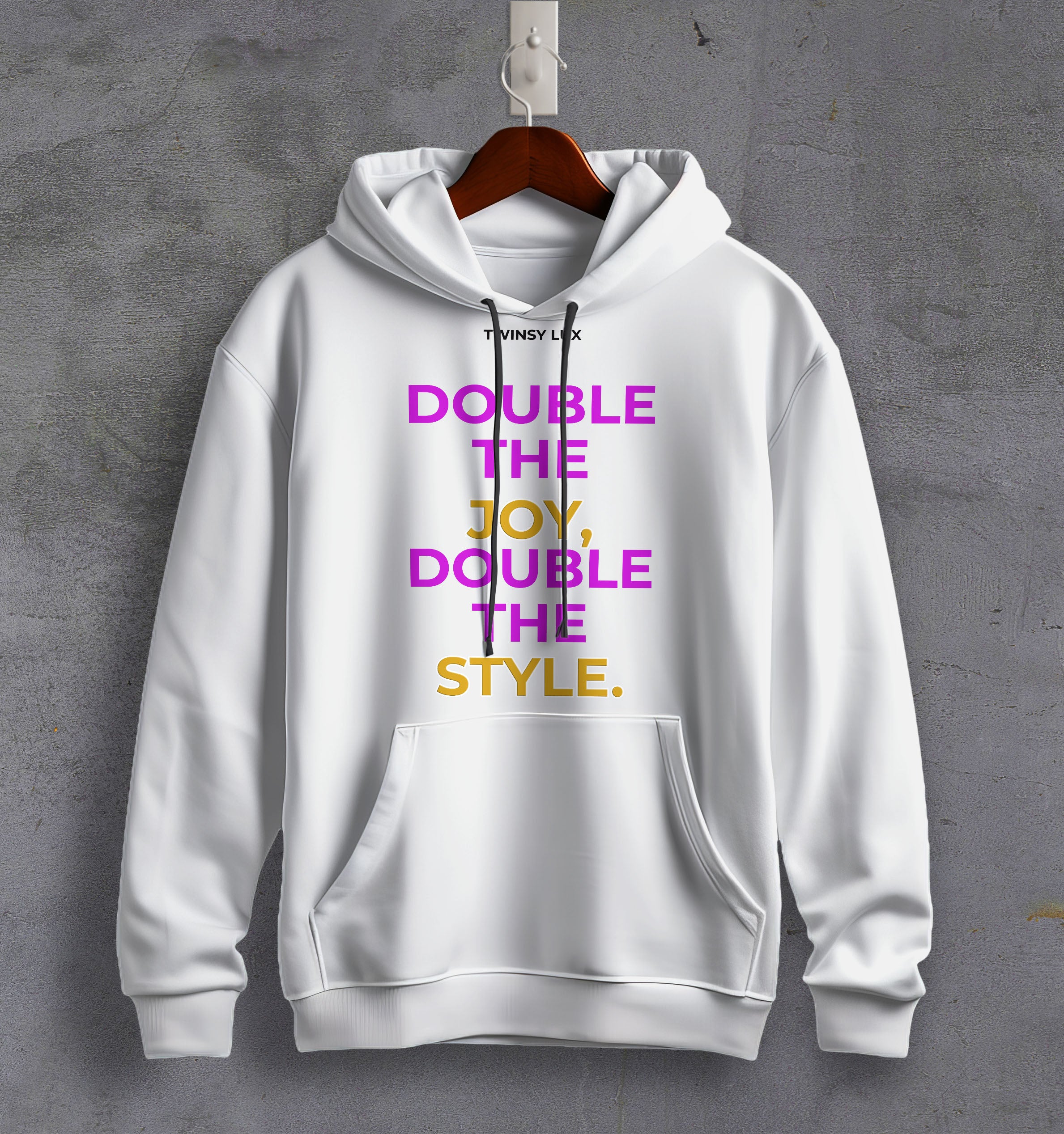 Hoodie "DOUBLE THE JOY, DOUBLE THE STYLE"