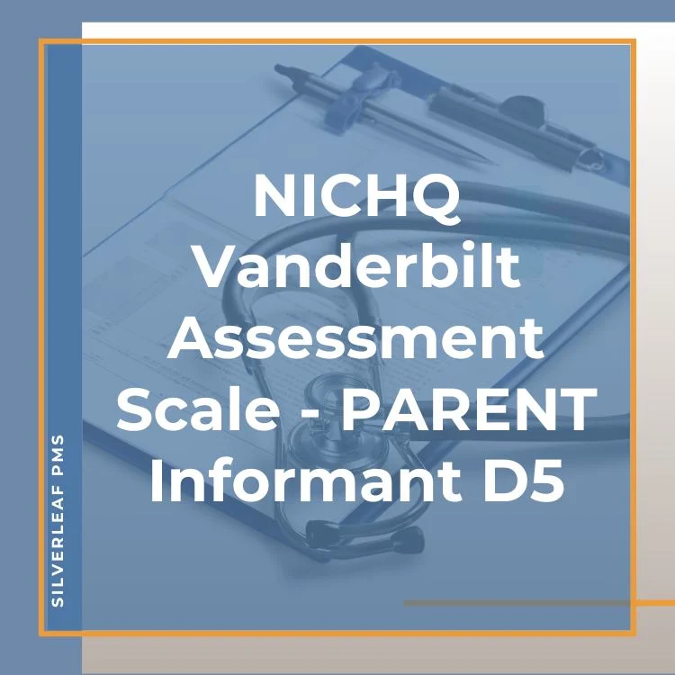 Free ADHD Assessment Scales: NICHQ Vanderbilt Scales- Ages 6-12, DSM-5 Criteria Compliant