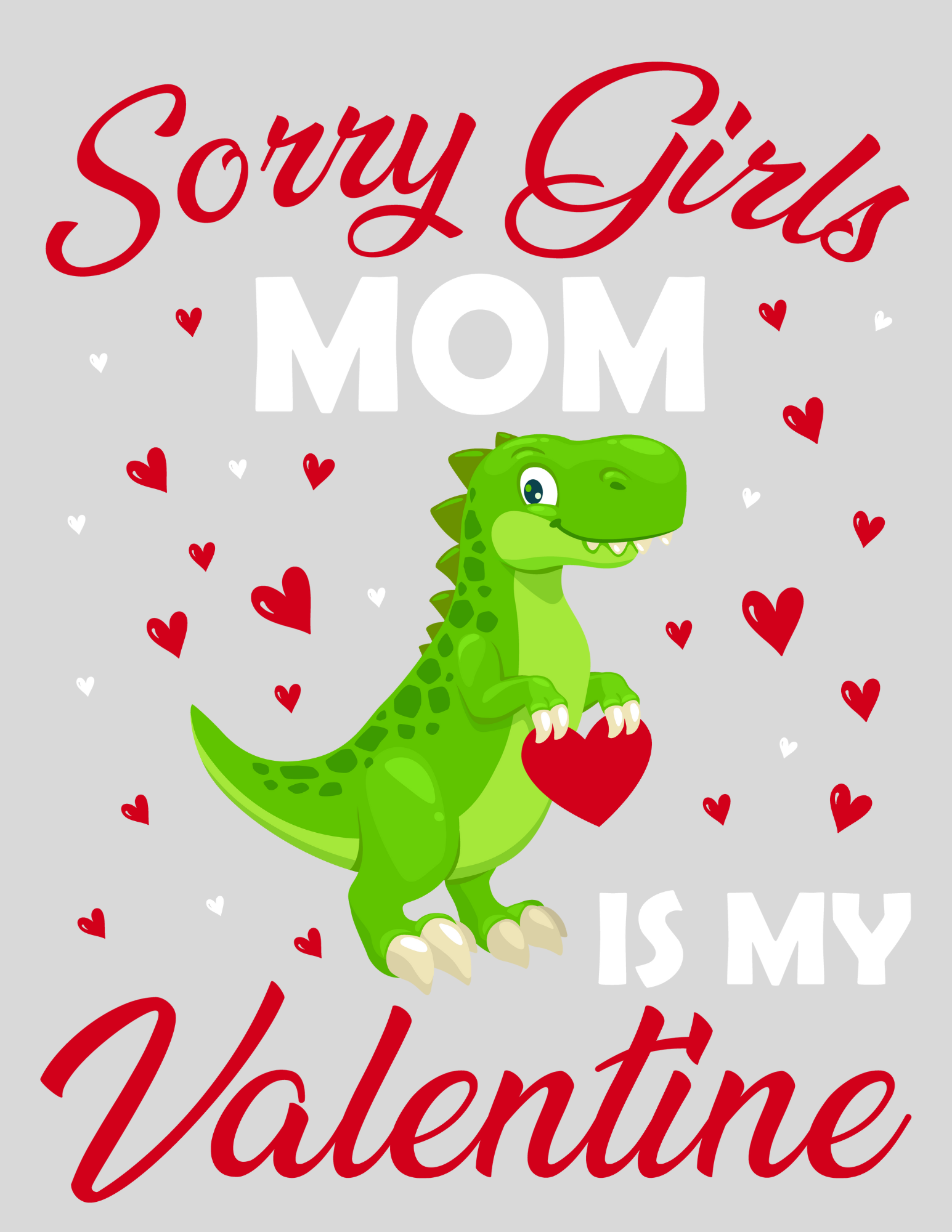 700021- Sorry Girls, Mommy Trex