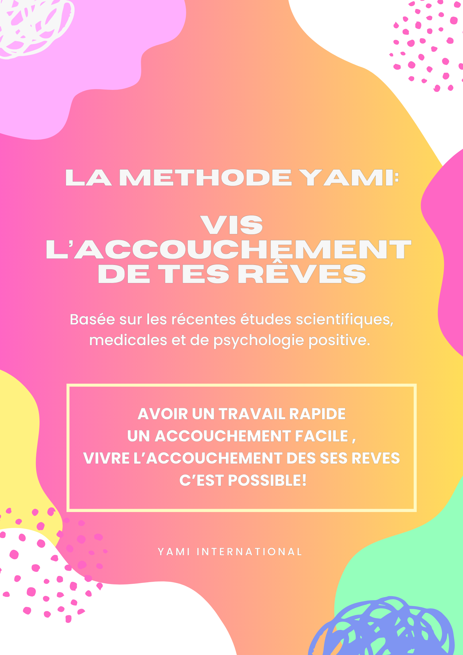 LE GUIDE: "Vivre l'accouchement de mes rêves" (SEUL)