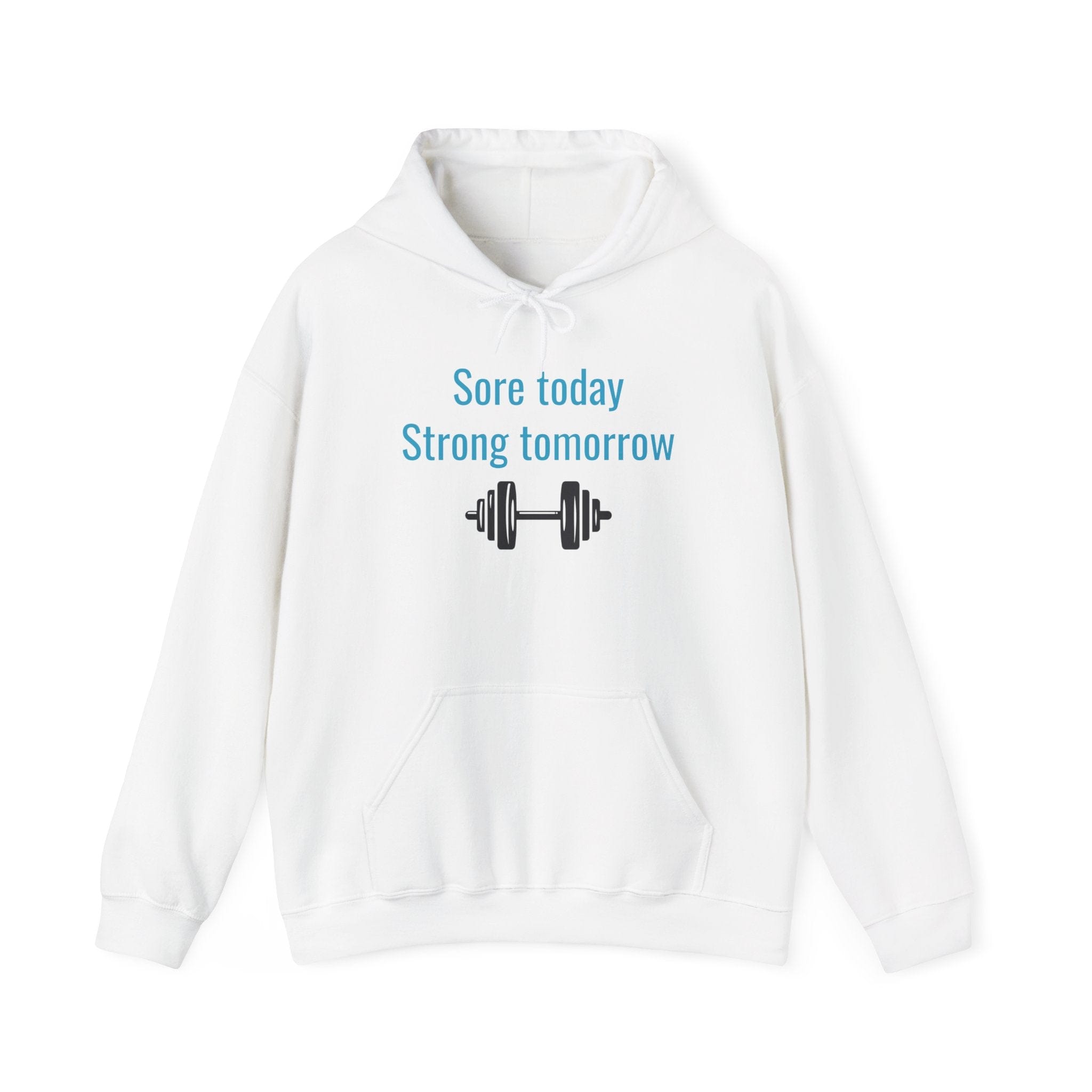 Sore Today, Strong Tomorrow Hoodie