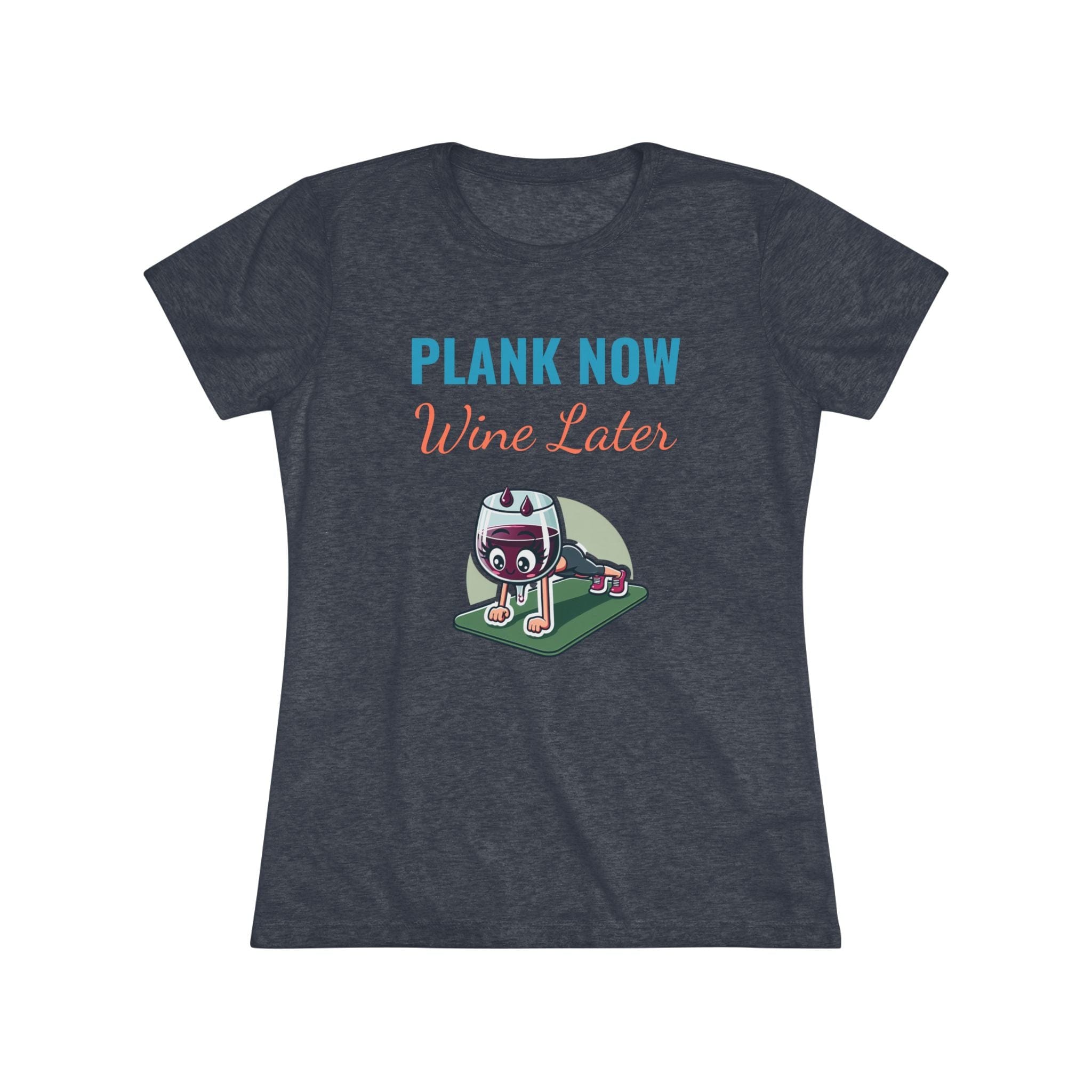 Plank Now, Wine Later Tee