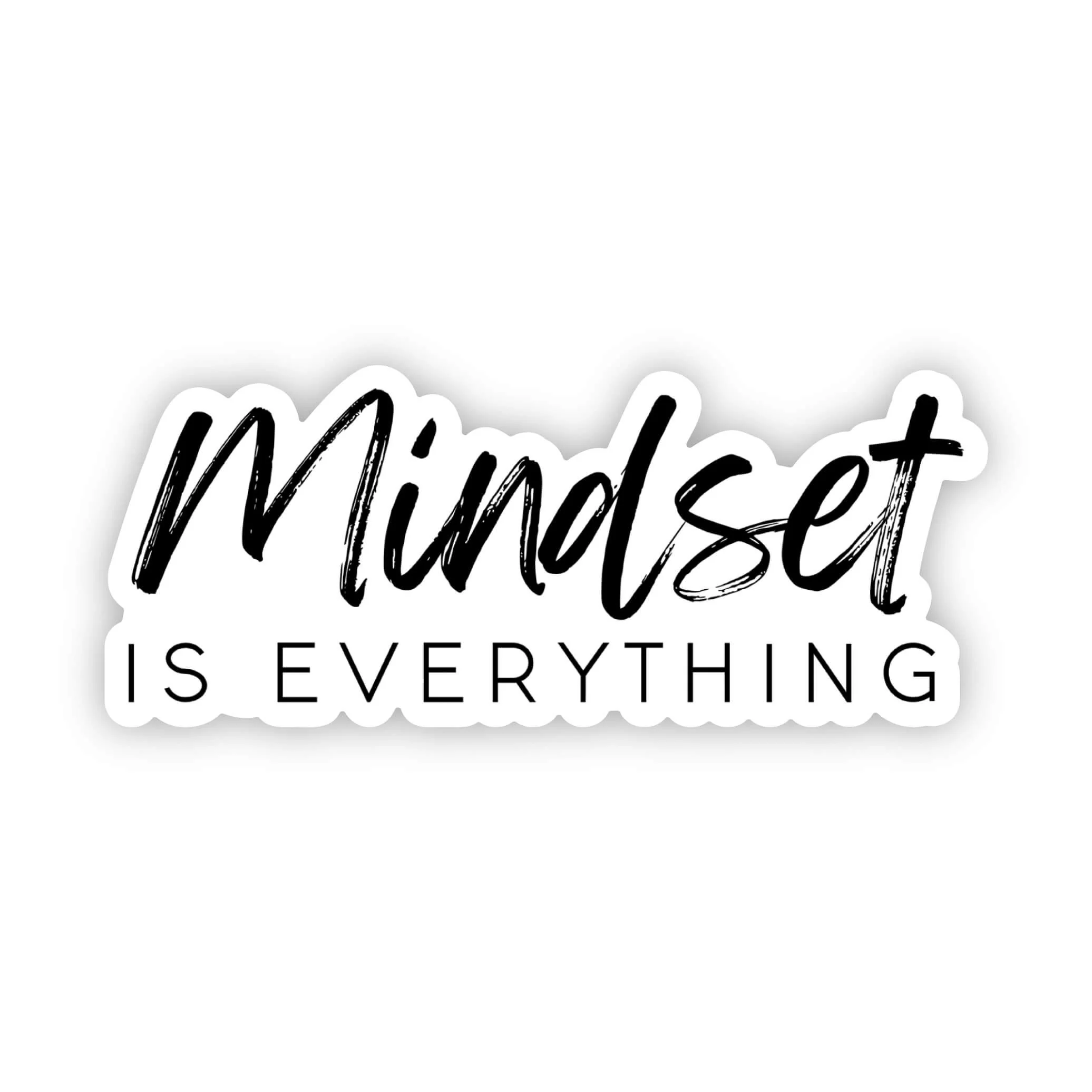 Mindset is Everything Sticker