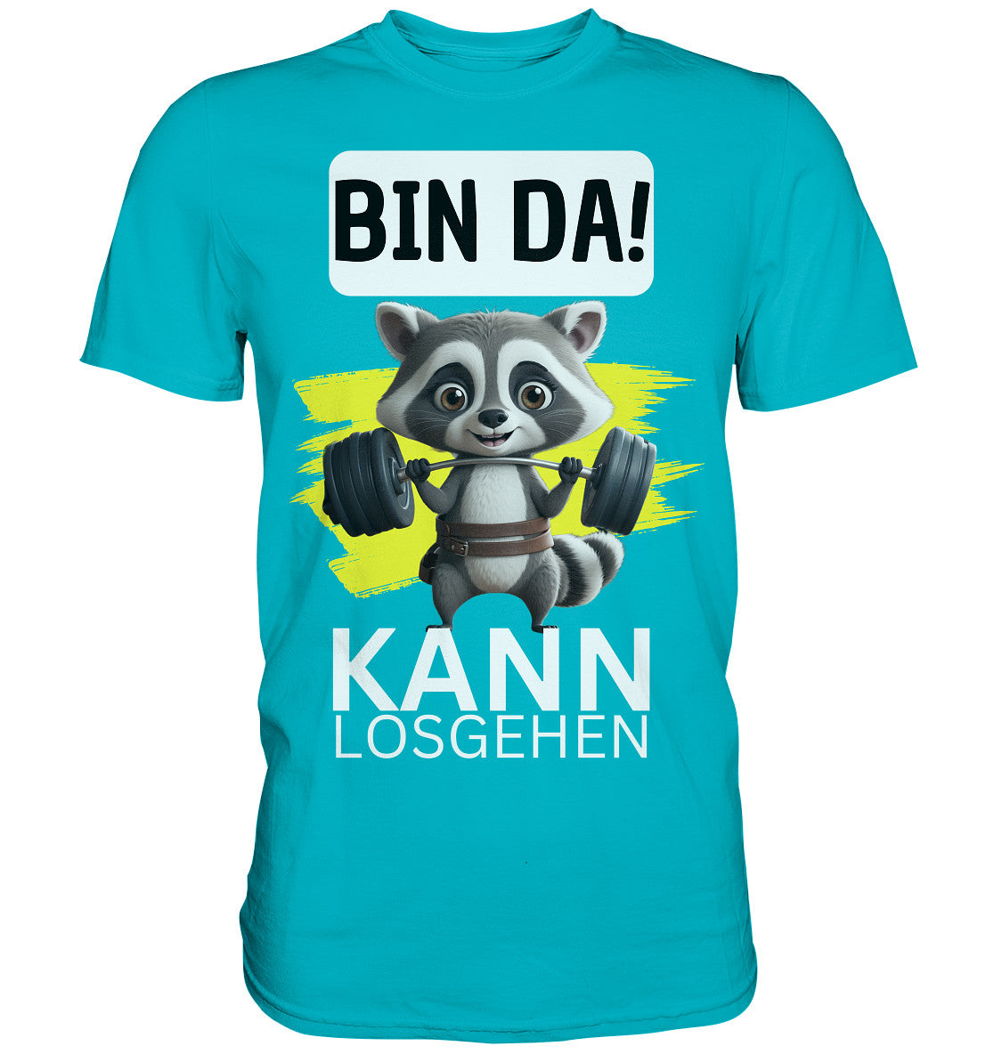 Fitness Waschbär - Bin da kann losgehen. Shirt für Sport, Fitness und Krafttraining - Premium Shirt