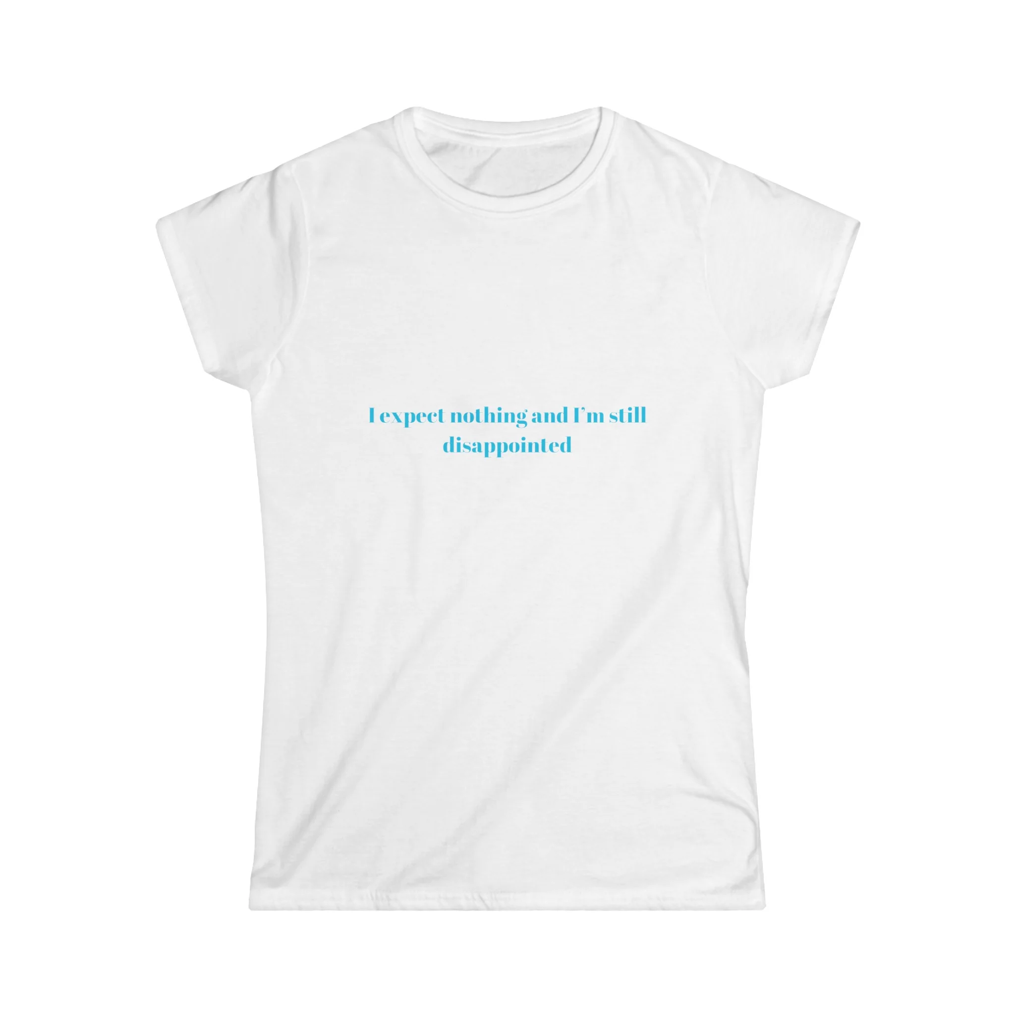 I Expect Nothing And I’m Still Disappointed Baby Tee