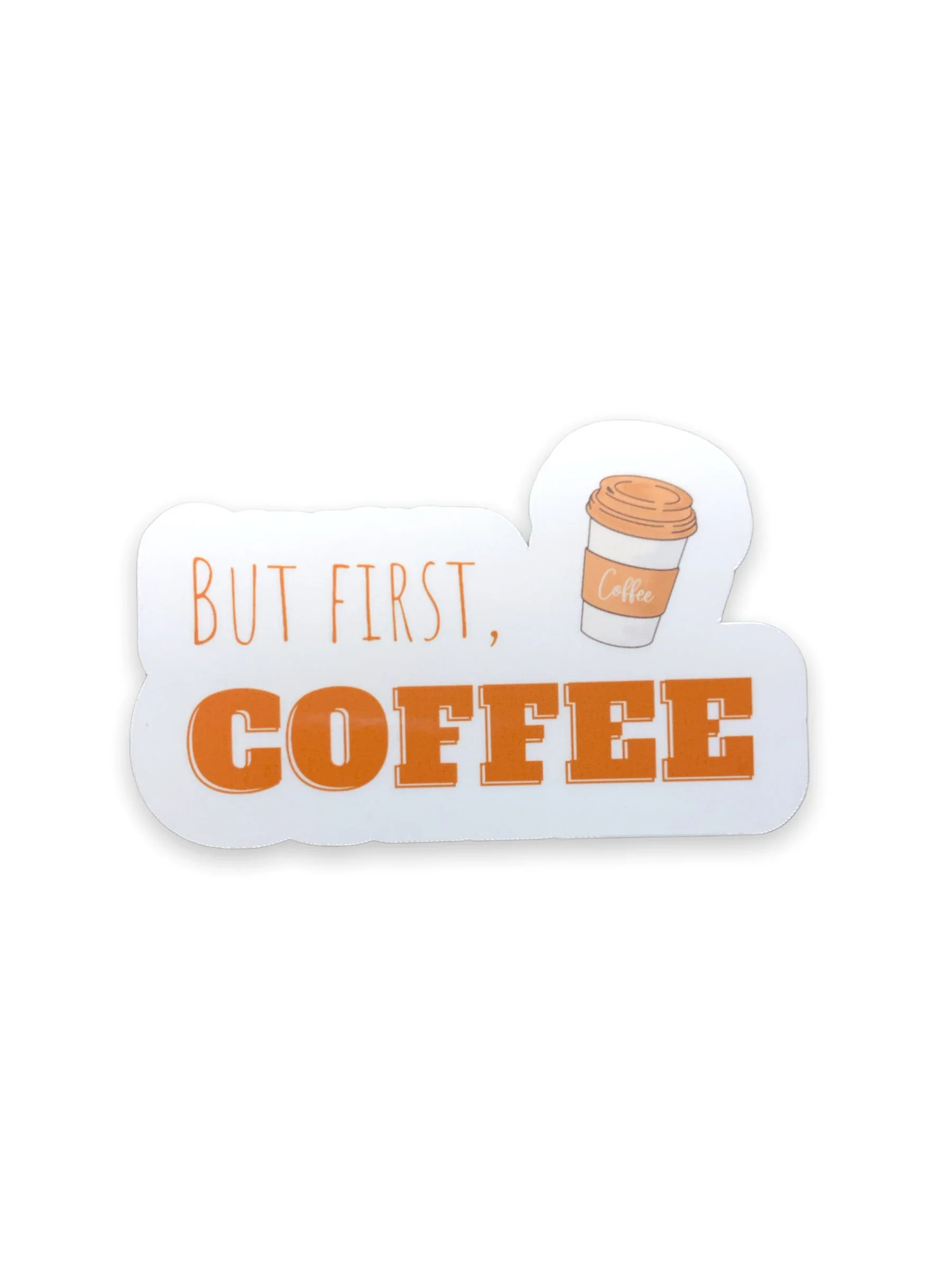 But First Coffee Sticker