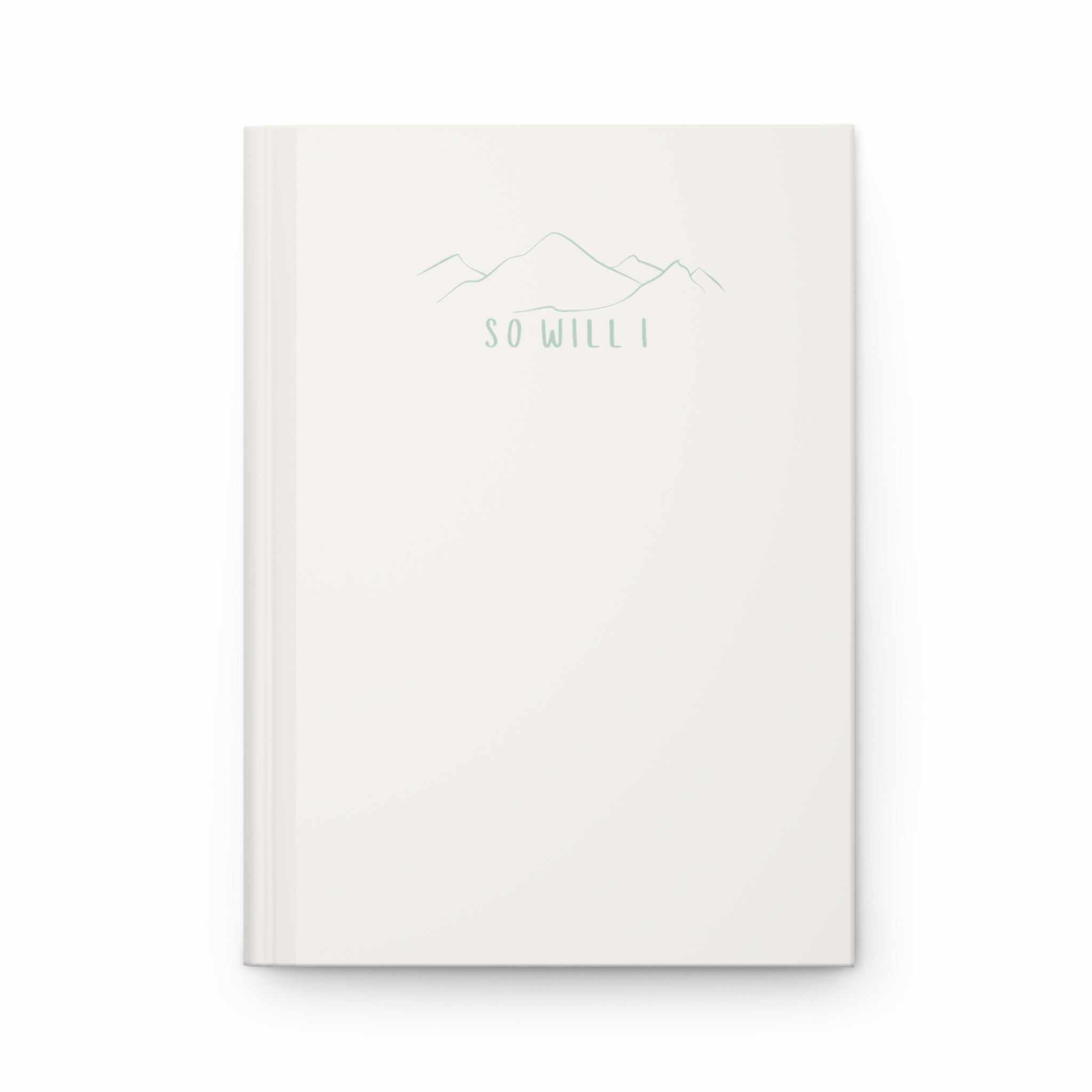 Prayer Journal- So Will I (Mountains)