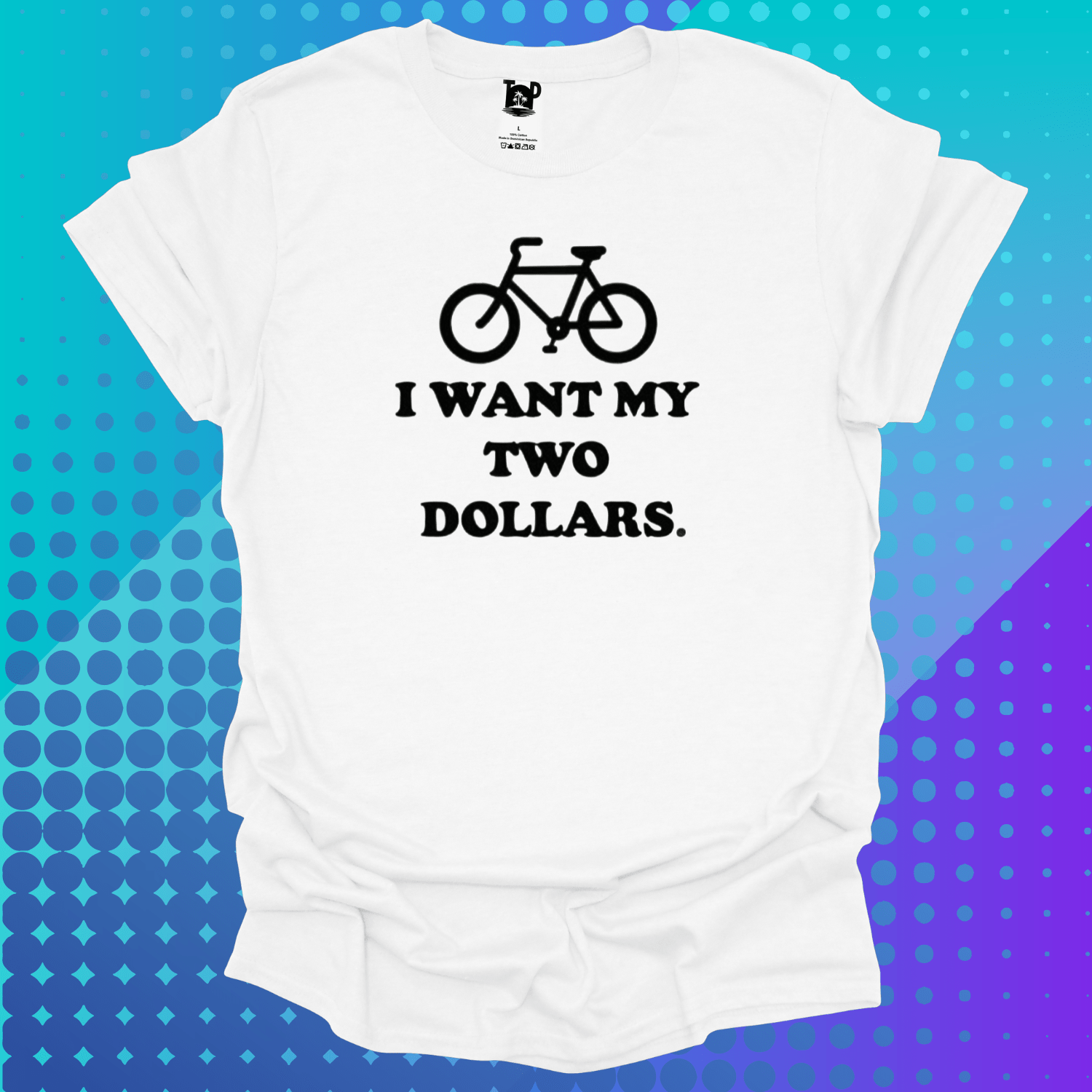 Two Dollars T-Shirt