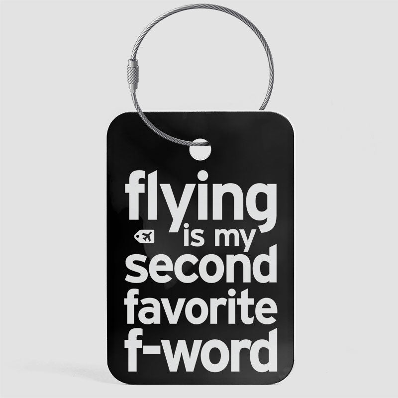 Flying Is My Second Favorite F-Word - Luggage Tag