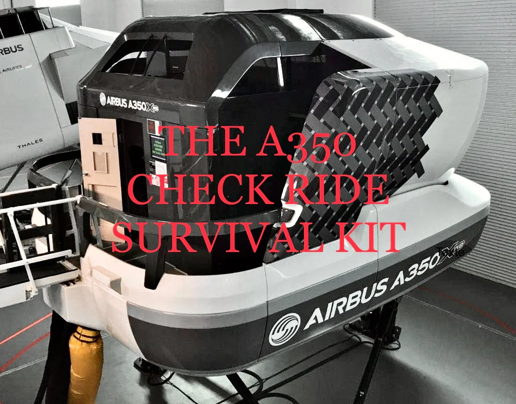 The A350 Check Ride Survival Kit