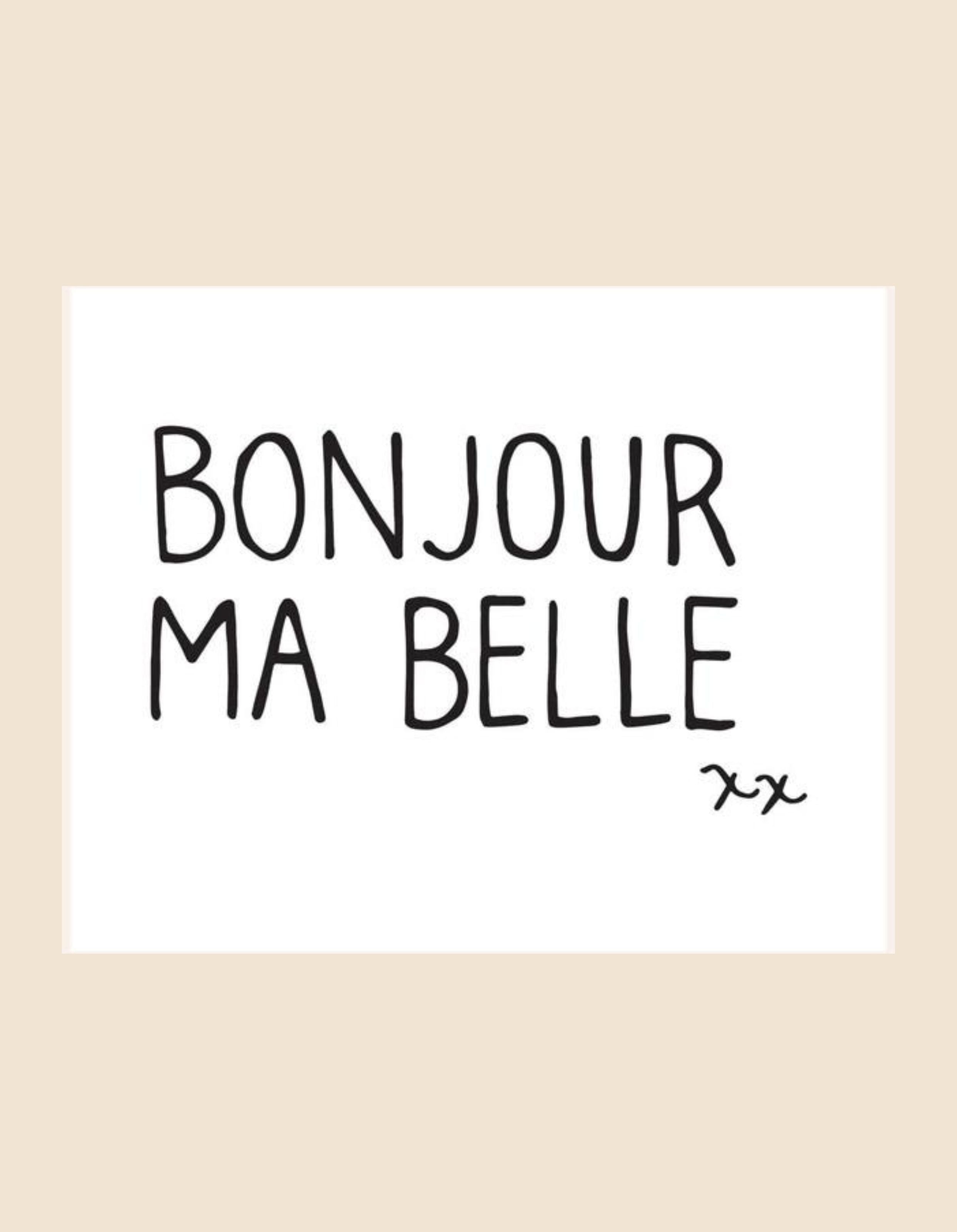 Art print - Bonjour Ma Belle