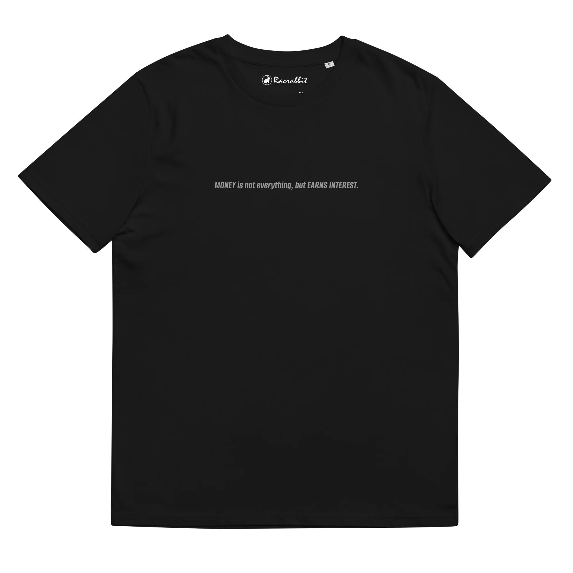 Essential Racrabbit “MONEY is not everything, but EARNS INTEREST” Unisex organic cotton t-shirt