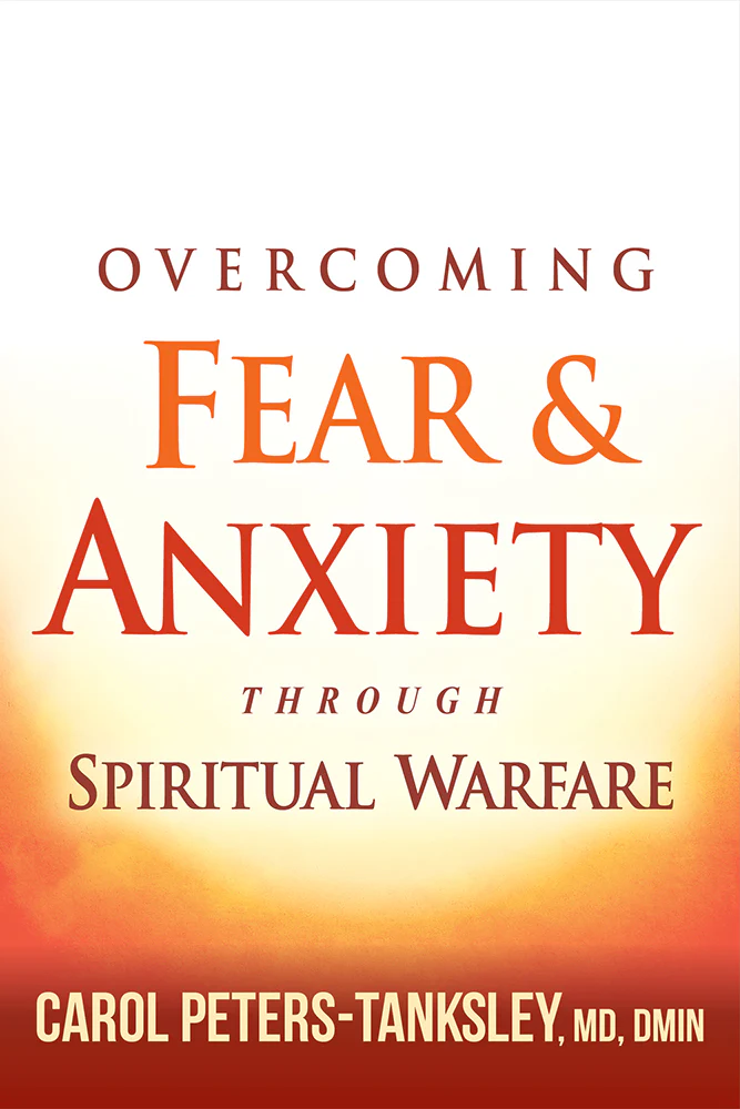 Overcoming Fear and Anxiety Through Spiritual Warfare