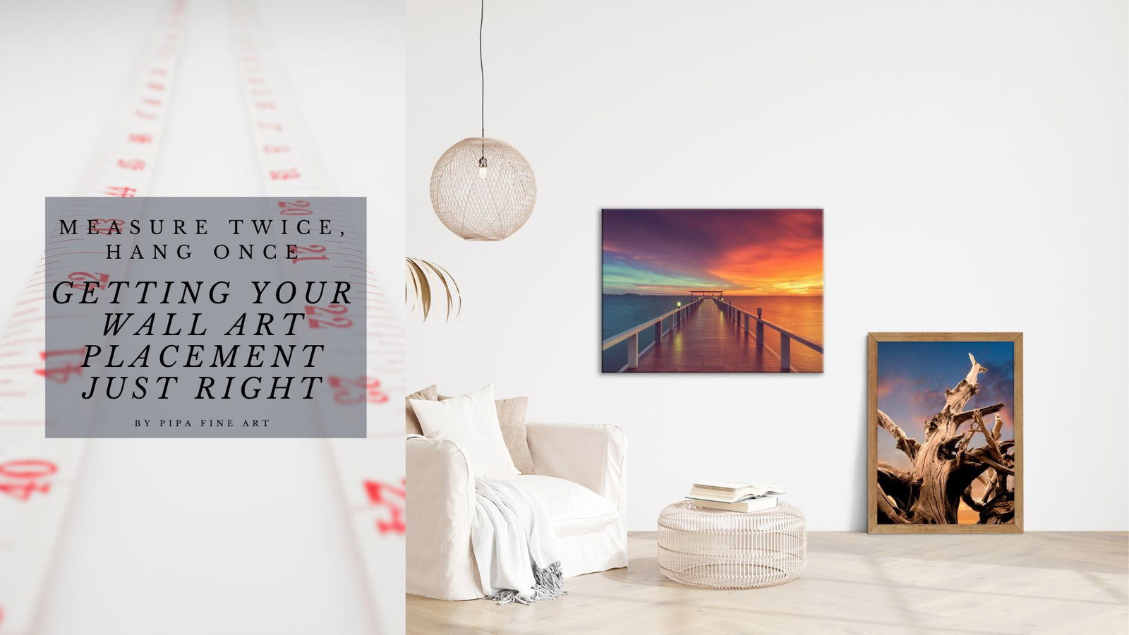 Measure Twice, Hang Once: Getting Your Wall Art Placement Just Right